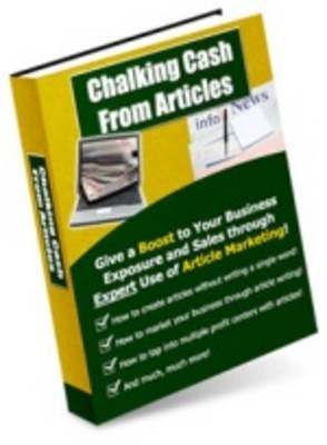Product picture Chalking Cash From Articles - Make More Money Guide
